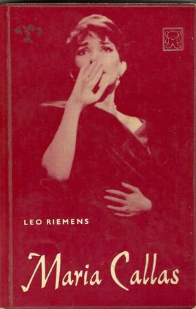 Maria Callas - Leo Riemens Maria Callas - Leo Riemens