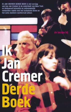 Ik Jan Cremer Derde Boek - Jan Cremer Ik Jan Cremer Derde Boek - Jan Cremer