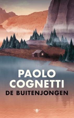 De buitenjongen - Paolo Cognetti De buitenjongen - Paolo Cognetti