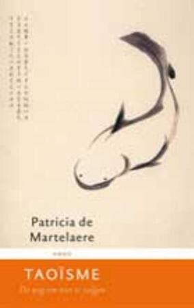 Taoïsme - Patricia de Martelaere Taoïsme - Patricia de Martelaere