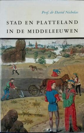 Stad en platteland in de middeleeuwen - Nicholas Stad en platteland in de middeleeuwen - Nicholas
