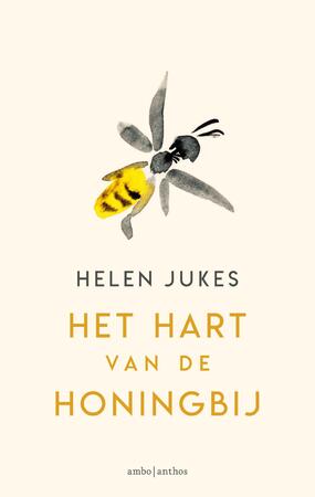 Het hart van de honingbij - Helen Jukes Het hart van de honingbij - Helen Jukes