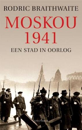 Moskou 1941 - R. Braithwaite Moskou 1941 - R. Braithwaite