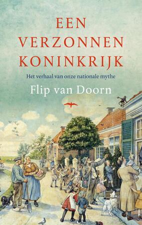 Een verzonnen koninkrijk - Flip van Doorn Een verzonnen koninkrijk - Flip van Doorn