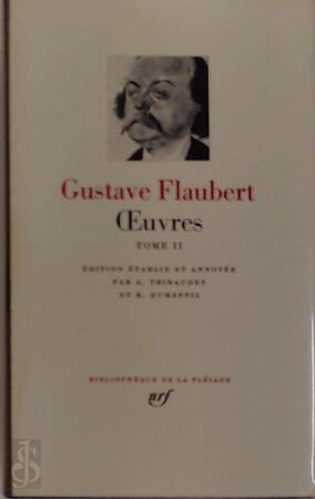 Oeuvres II - Flaubert Oeuvres II - Flaubert