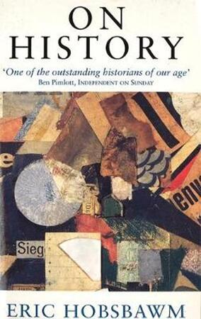 On history - Eric John Hobsbawm On history - Eric John Hobsbawm