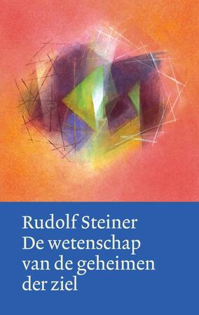 De wetenschap van de geheimen der ziel - Rudolf Steiner De wetenschap van de geheimen der ziel - Rudolf Steiner