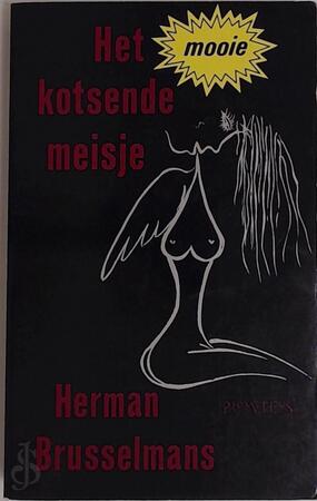 Het mooie kotsende meisje - Herman Brusselmans Het mooie kotsende meisje - Herman Brusselmans