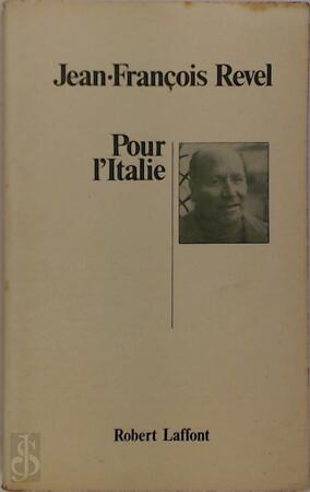 Pour l'Italie - Jean-François Revel Pour l'Italie - Jean-François Revel