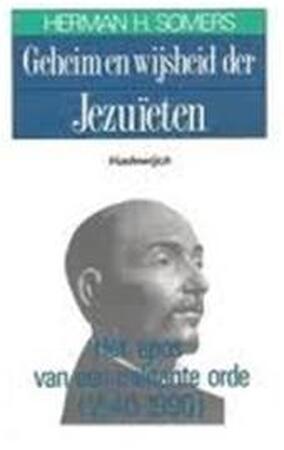 Geheim en wijsheid der Jezuïeten - Herman H. Somers