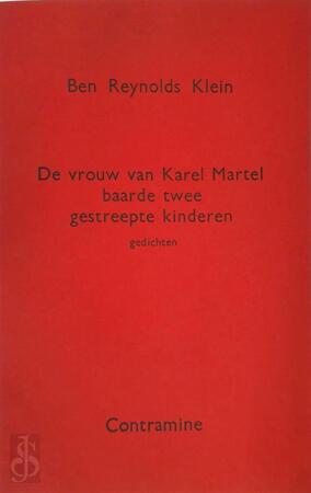 De vrouw van Karel Martel baarde twee gestreepte kinderen - Ben Reynolds Klein De vrouw van Karel Martel baarde twee gestreepte kinderen - Ben Reynolds Klein
