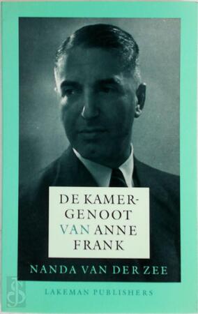 De kamergenoot van Anne Frank - Nanda van der Zee, Fritz Pfeffer