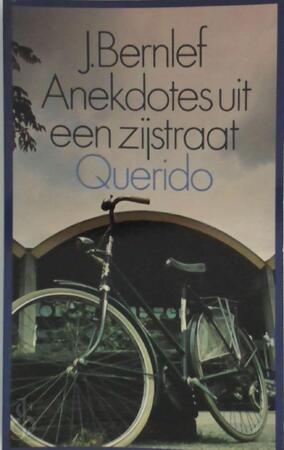 Anekdotes uit een zijstraat - J. Bernlef Anekdotes uit een zijstraat - J. Bernlef