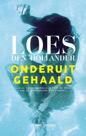 Onderuitgehaald - Loes den Hollander Onderuitgehaald - Loes den Hollander