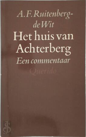Het huis van Achterberg - A. F. Ruitenberg-de Wit