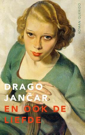En ook de liefde - Drago Jancar En ook de liefde - Drago Jancar