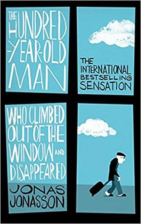 The Hundred-Year-Old Man who Climbed Out of the Window and Disappeared - Jonas Jonasson The Hundred-Year-Old Man who Climbed Out of the Window and Disappeared - Jonas Jonasson