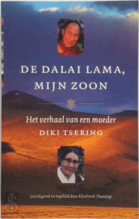 De Dalai Lama, mijn zoon - Diki Tsering, Khedroob Thondup, Francisca van Holthoon