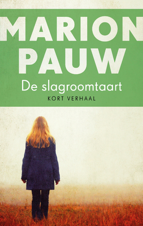 De slagroomtaart - Marion Pauw De slagroomtaart - Marion Pauw