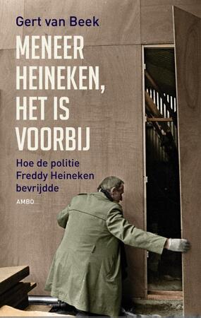 Meneer Heineken het is voorbij - Gert Van Beek Meneer Heineken het is voorbij - Gert Van Beek
