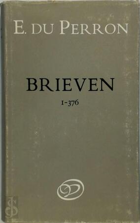 Brieven Deel 1 - E. du Perron Brieven Deel 1 - E. du Perron