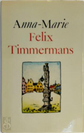 Anna-Marie - Felix Timmermans Anna-Marie - Felix Timmermans