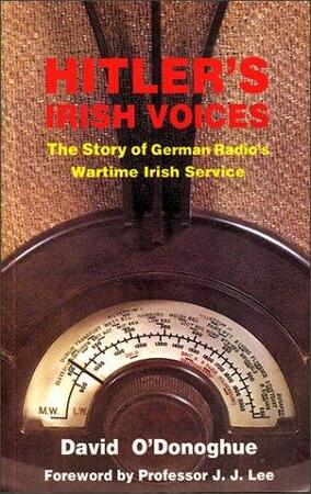 Hitler's Irish Voices - David O'Donoghue Hitler's Irish Voices - David O'Donoghue