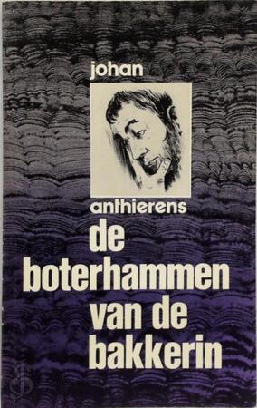 Boterhammen van de bakkerin./Samenstelling van Gerd de Ley - John Anthierens