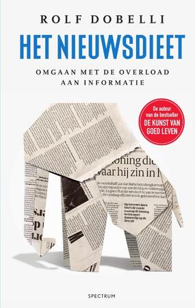 Het nieuwsdieet - Rolf Dobelli Het nieuwsdieet - Rolf Dobelli