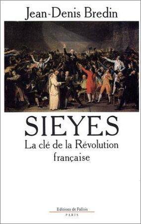 Sieyes - Jean-Denis Bredin Sieyes - Jean-Denis Bredin