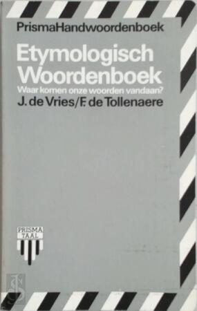 Etymologisch woordenboek - J. de Vries, F. de Tollenaere