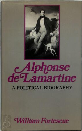 Alphonse de Lamartine - William Fortescue Alphonse de Lamartine - William Fortescue