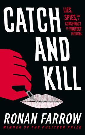 Catch and Kill - ronan farrow Catch and Kill - ronan farrow