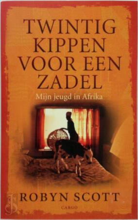 Twintig kippen voor een zadel - R. Scott