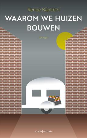 Waarom we huizen bouwen - Renée Kapitein