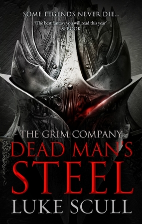 The grim company (03): dead man's steel - Luke Scull The grim company (03): dead man's steel - Luke Scull