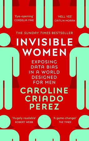 Invisible women - Caroline Perez Invisible women - Caroline Perez