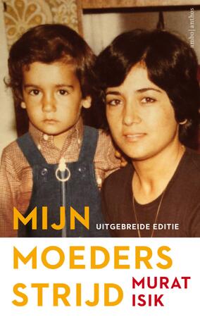 Mijn moeders strijd - Murat Isik Mijn moeders strijd - Murat Isik