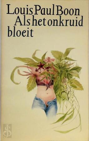 Als het onkruid bloeit - Boon Als het onkruid bloeit - Boon