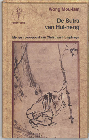 De Soetra van Hui Neng - Wong Mou-Lam De Soetra van Hui Neng - Wong Mou-Lam