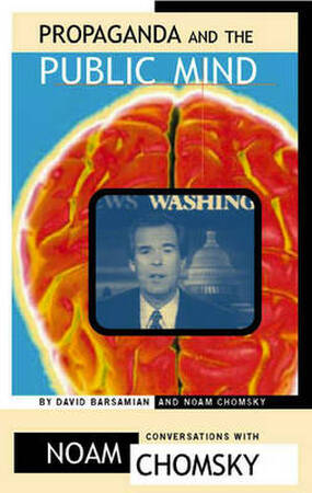 Propaganda and the public mind - David Barsamian, Noam Chomsky Propaganda and the public mind - David Barsamian, Noam Chomsky