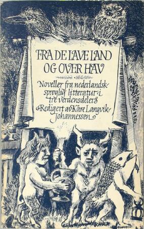 Fra de lave land og over hav - Louis Paul Boon, Gotfried Bomans, Hugo Claus, Hubert Lampo, Harry Mulisch, Paul Van Ostaijen, Jos Vandeloo, Ivo Michiels, E.A.