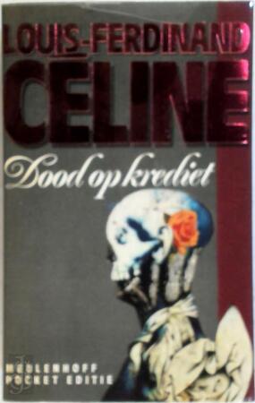 Dood op krediet - Louis-Ferdinand Céline Dood op krediet - Louis-Ferdinand Céline