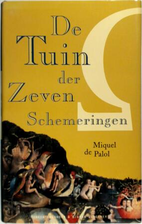 De tuin der zeven schemeringen - Miquel de Palol De tuin der zeven schemeringen - Miquel de Palol