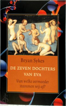 De zeven dochters van Eva - Bryan Sykes De zeven dochters van Eva - Bryan Sykes