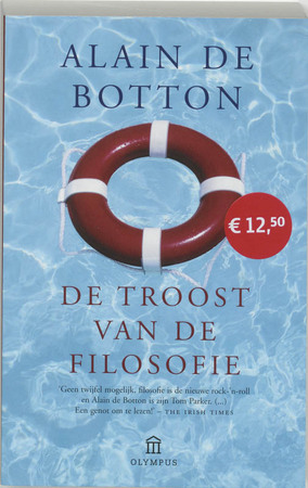 De troost van de filosofie - Alain de Botton De troost van de filosofie - Alain de Botton
