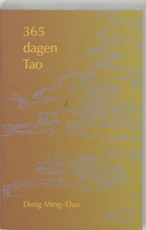 365 dagen Tao - Deng Ming-dao 365 dagen Tao - Deng Ming-dao