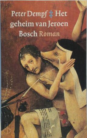 Het geheim van Jeroen Bosch - P. Dempf Het geheim van Jeroen Bosch - P. Dempf
