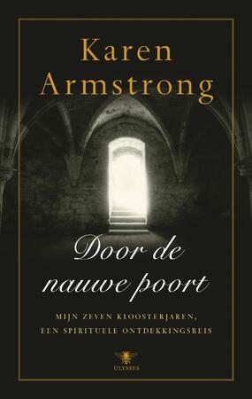 Door de nauwe poort - Karen Armstrong Door de nauwe poort - Karen Armstrong