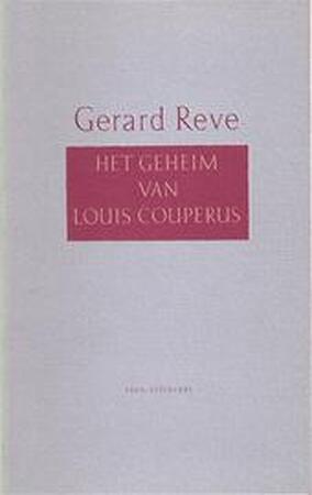 Het geheim van Louis Couperus - Gerard Reve Het geheim van Louis Couperus - Gerard Reve